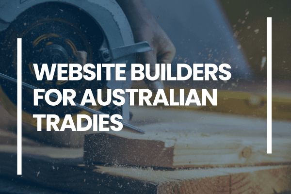 Best Website Builders for Tradies: DIY Platforms Compared (2026)